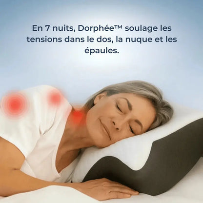 Dorphée™ - Oreiller ergonomique